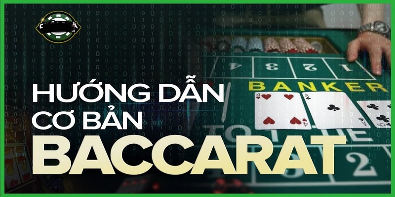 Bí kíp cách chơi bài Baccarat luôn thắng 