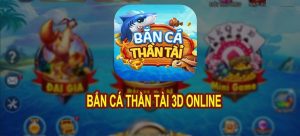 Bắn cá thần tài và những thông tin cần biết