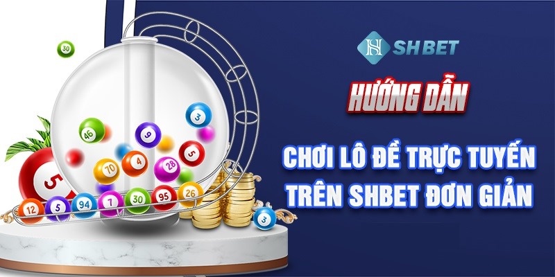 Cẩm nang lô đề online dành cho tân binh