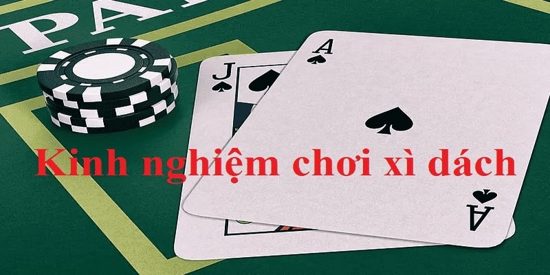 Một vài lưu ý khi chơi xì dách 