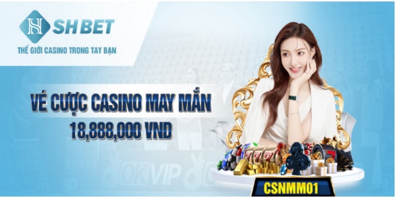 khuyến mãi vé cược casino