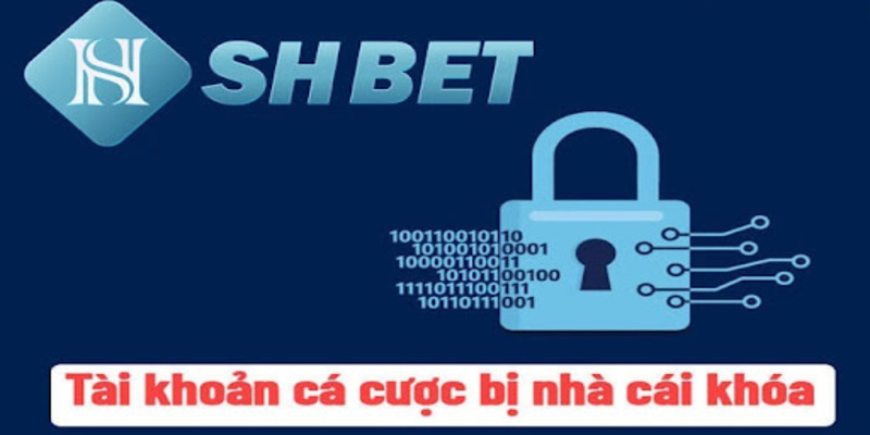 Nguyên nhân vì sao tài khoản cá cược bị khoá?